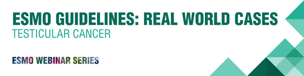 ESMO-Guidelines-Real-World-Cases-Webinar-1000x250-Testicular-Cancer